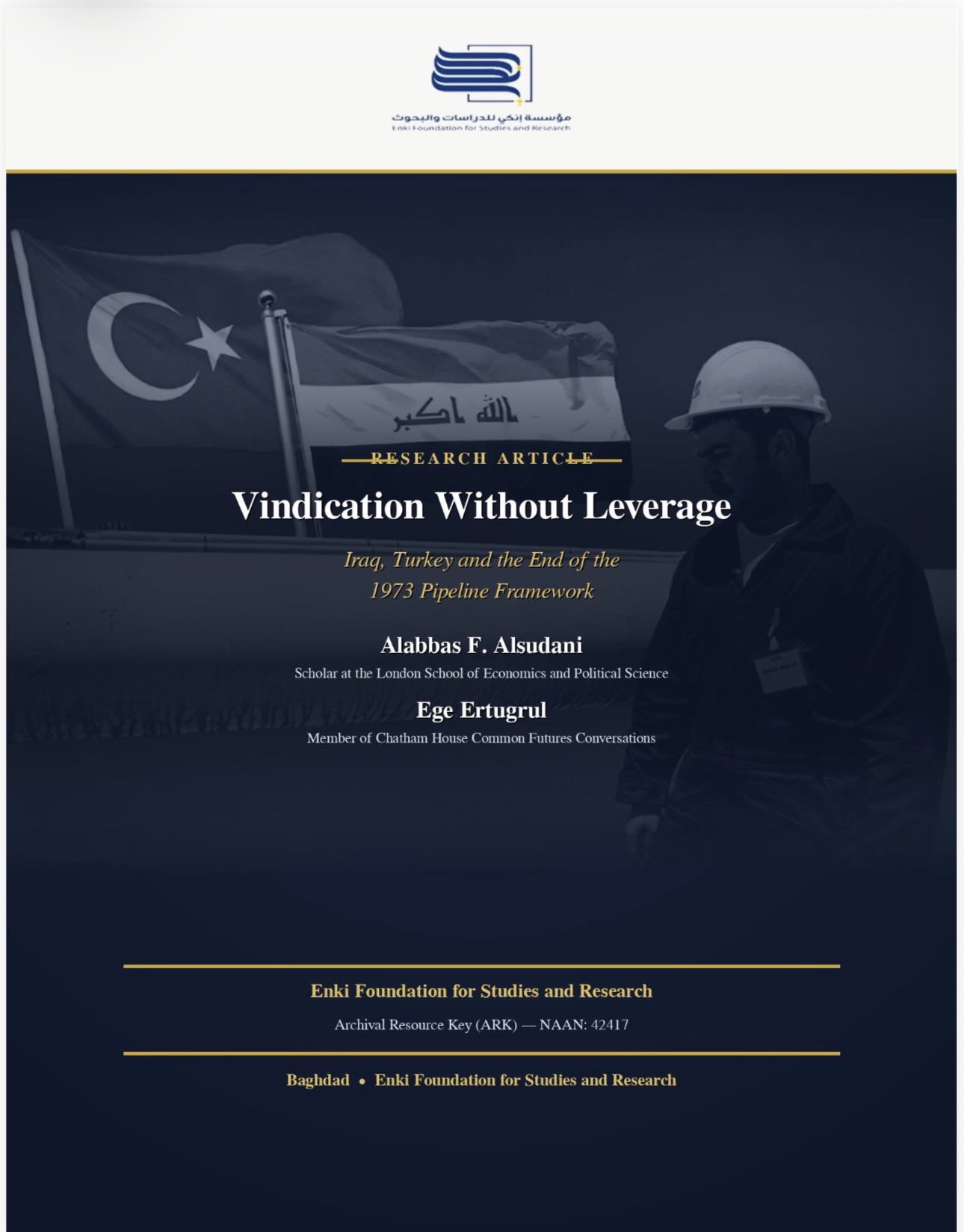 Vindication Without Leverage Iraq, Turkey and the End of the 1973 Pipeline Framework  تصنيف                               كلمات مفتاحية                               الکاتب